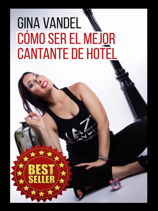 Title details for Cómo ser el mejor cantante de hotel by Gina Vandel - Available